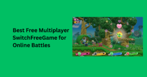 Best Free Multiplayer SwitchFreeGame for Online Battles