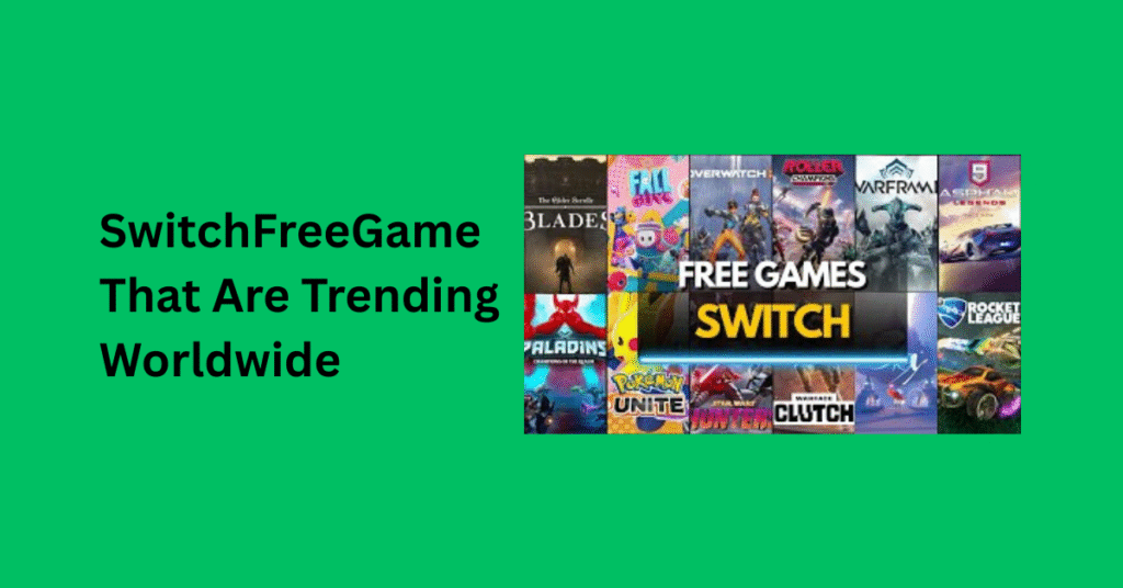 SwitchFreeGame That Are Trending Worldwide in 2025