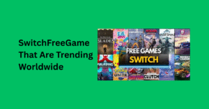 SwitchFreeGame That Are Trending Worldwide in 2025