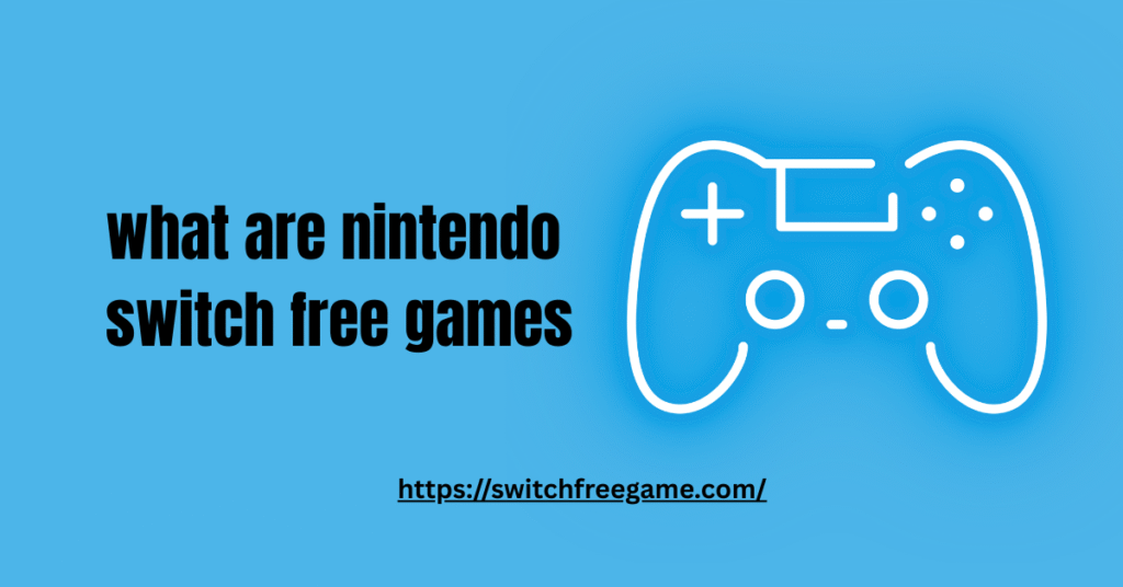what are nintendo switch free games