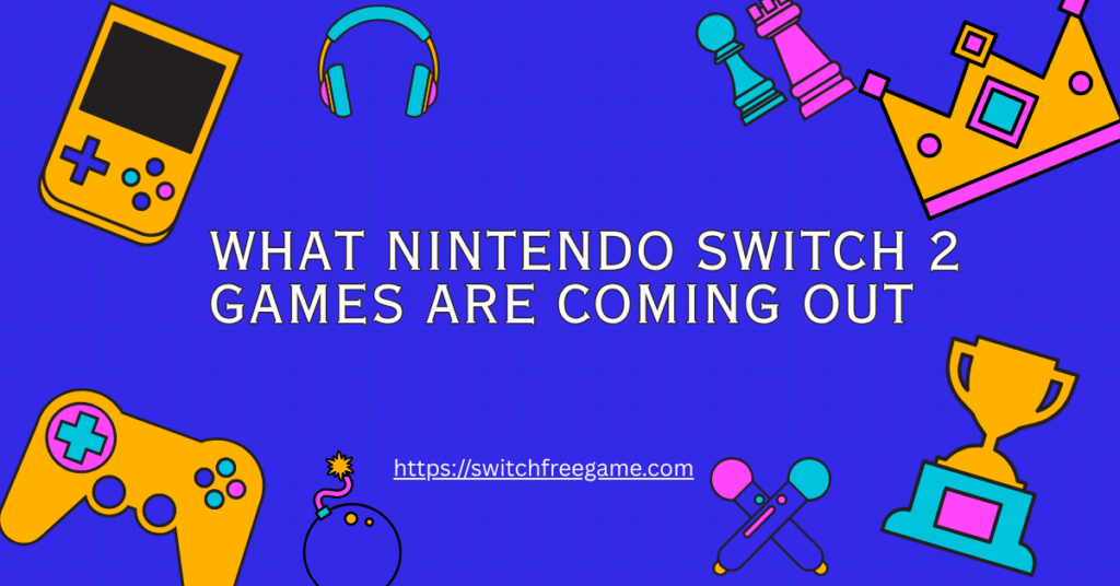 What nintendo switch 2 games are coming out