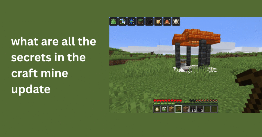 what are all the secrets in the craft mine update