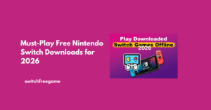 Must-Play Free Nintendo Switch Downloads for 2026