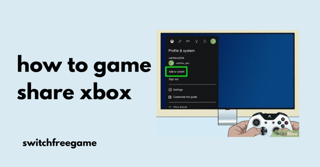 how to game share xbox