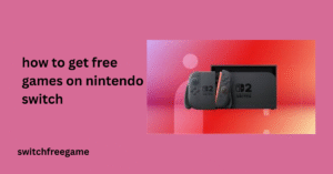 how to get free games on nintendo switch