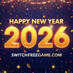Happy New Year 2026 Wishes & Greetings | SwitchFreeGame.com