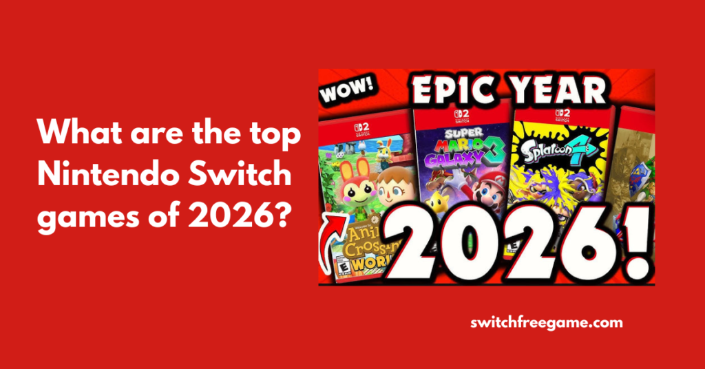 What are the top Nintendo Switch games of 2026