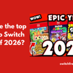 What are the top Nintendo Switch games of 2026